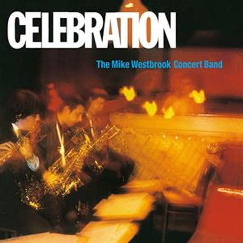 The Mike Westbrook Concert Band - Celebration