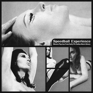 Various - Speedball Experience (Obscure Pop Jazz From Early 70's Italian Music Library)