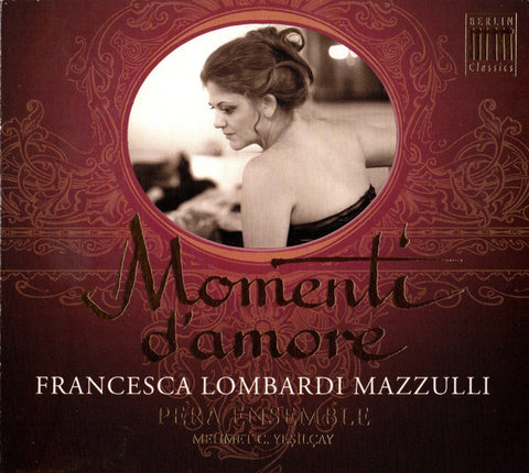 Francesca Lombardi Mazzulli, Pera Ensemble, Mehmet Cemal Yeşilçay - Momenti d'Amore