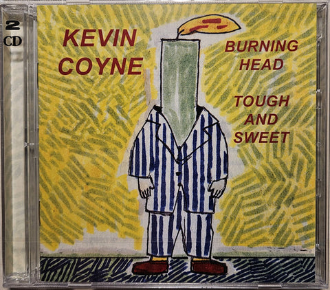 Kevin Coyne - Burning Head & Tough And Sweet