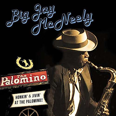 Big Jay McNeely - Honkin' & Jivin' At The Palomino!
