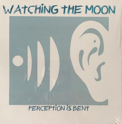 Watching The Moon - Perception Is Bent