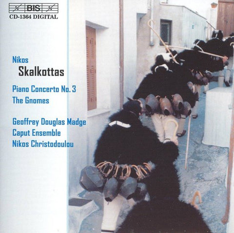 Nikos Skalkottas - Piano Concerto No. 3 / The Gnomes
